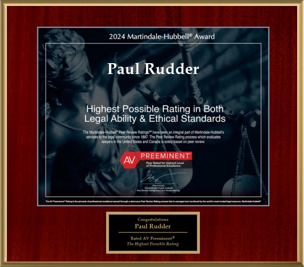 Paul E Rudder, Esq - 2024 Martindale Hubbell Award. AV Preeminent Attorney Rating